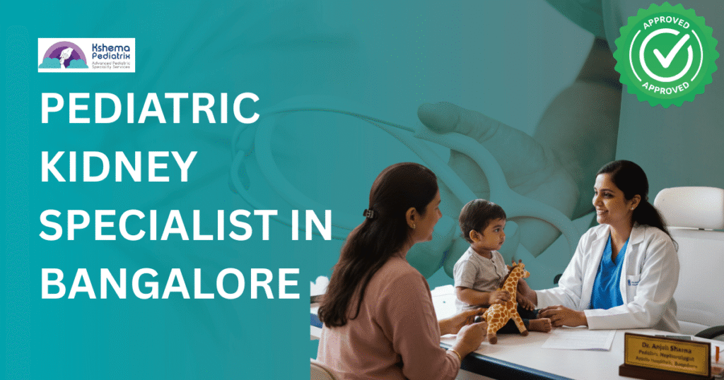 Pediatric Kidney Specialist in Bangalore
