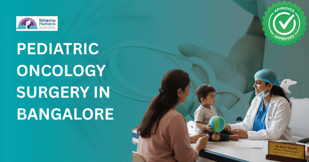 Pediatric Oncology Surgery in Bangalore